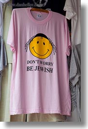 emotions, happy, humor, israel, jerusalem, middle east, shirts, signs, vertical, worry, photograph